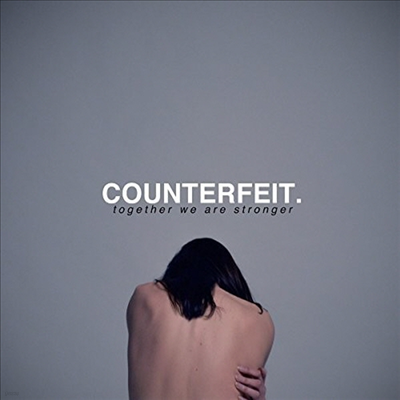 Counterfeit - Together We Are Stronger (Vinyl LP)