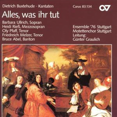 Dieterich Buxtehude : Alles, was ihr tut, BuxWV 4 (CD) - Gunter Graulich