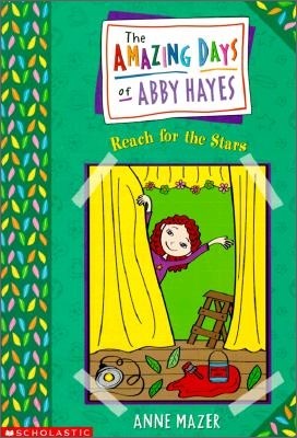 Amazing Days of Abby Hayes #03 : Reach for the Stars