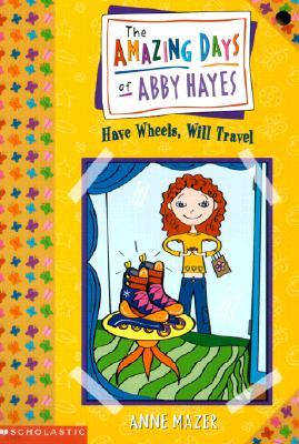 Amazing Days of Abby Hayes #04 : Have Wheels, Will Travel