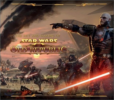 The Art and Making of Star Wars : The Old Republic
