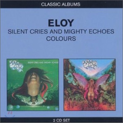 Eloy - 2 Original Classic Albums (Silent Cries And Mighty Echoes + Colours)