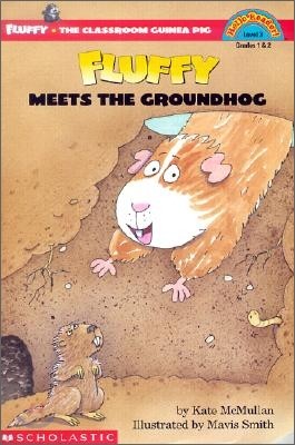 Scholastic Hello Reader Level 3 : Fluffy Meets the Groundhog