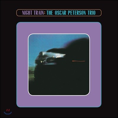 Oscar Peterson,Ed Thigpen,Oscar Peterson Trio,Ray Brown — Oscar Peterson Trio (오스카 피터슨 트리오) - Night Train 앨범 커버