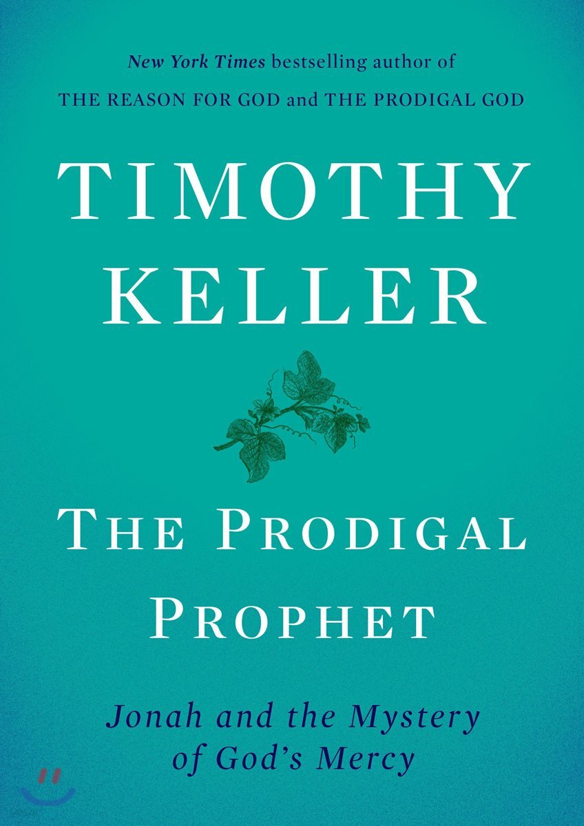 The Prodigal Prophet: Jonah and the Mystery of God's Mercy