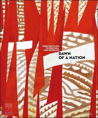 Dawn of a Nation: From Guttuso to Fontana and Schifano