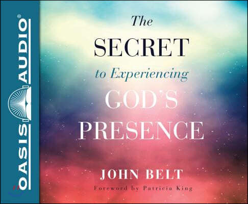 The Secret to Experiencing God's Presence (Library Edition)