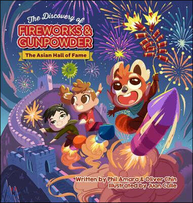 The Discovery of Fireworks and Gunpowder: The Asian Hall of Fame