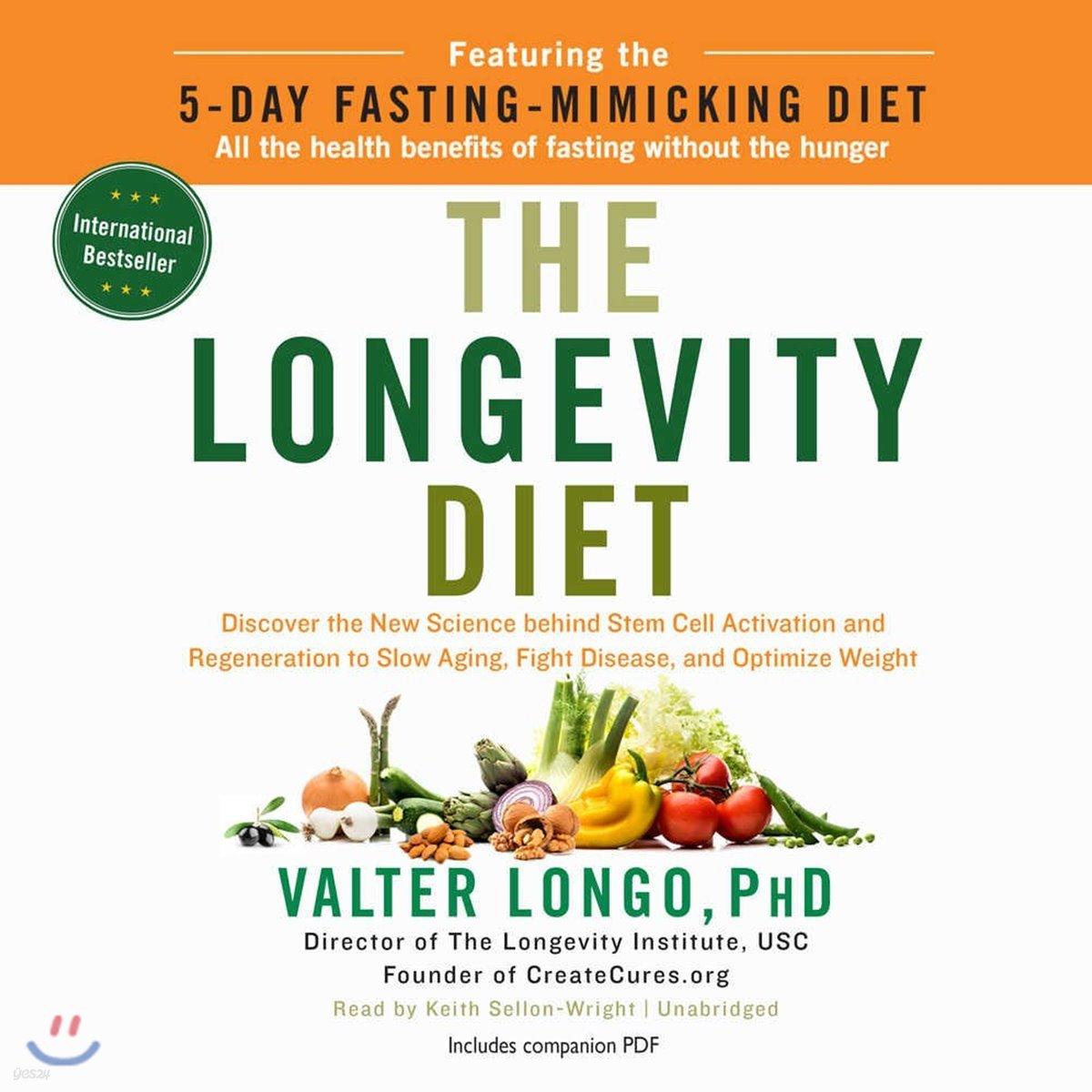 The Longevity Diet Lib/E: Discover the New Science Behind Stem Cell Activation and Regeneration to Slow Aging, Fight Disease, and Optimize Weigh
