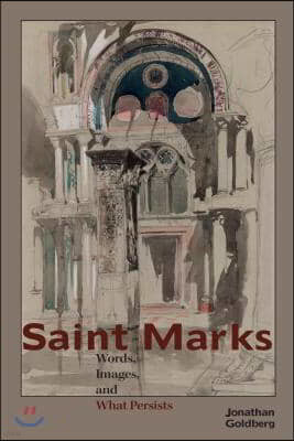 Saint Marks: Words, Images, and What Persists