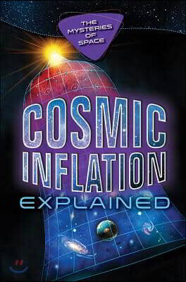 Cosmic Inflation Explained