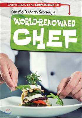 Gareth's Guide to Becoming a World-Renowned Chef