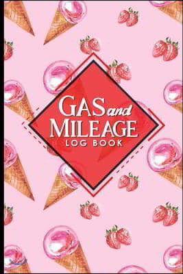 Gas & Mileage Log Book: Mileage Diary, Mileage Record Book, Gas & Mileage Monitor