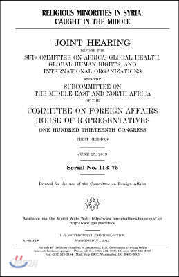 Religious Minorities in Syria: Caught in the Middle