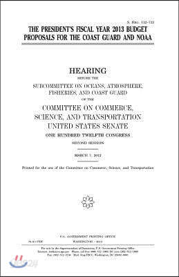The President's Fiscal Year 2013 Budget for the Coast Guard and Noaa