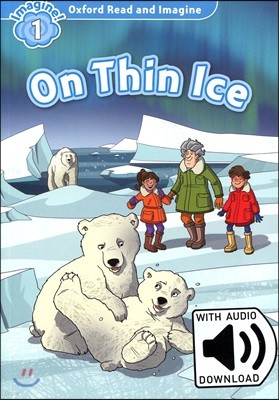Read and Imagine 1: On Thin Ice (with MP3)