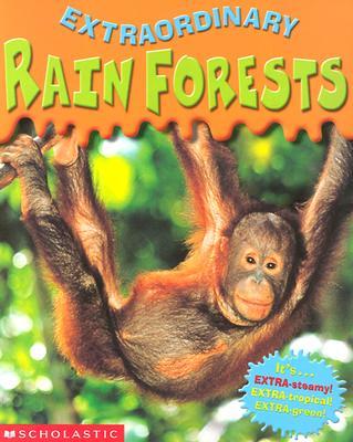 Extraordinary Rain Forests