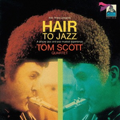 Tom Scott Quartet - Hair To Jazz (Remastered)(Ltd. Ed)(CD)