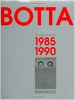 Mario Botta - The Complete Works: Volume 2: 1985-1990 (Hardcover)