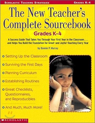 The New Teacher's Complete Sourcebook : Grades K-4