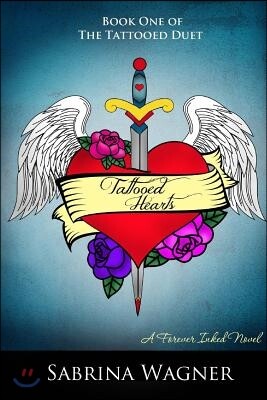 Tattooed Hearts (Tattooed Duet Book 1)