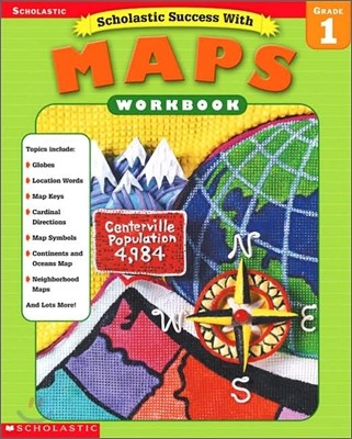Scholastic Success with Maps Workbook : Grade 1