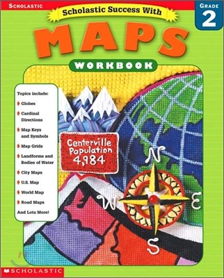 Scholastic Success with Maps Workbook : Grade 2