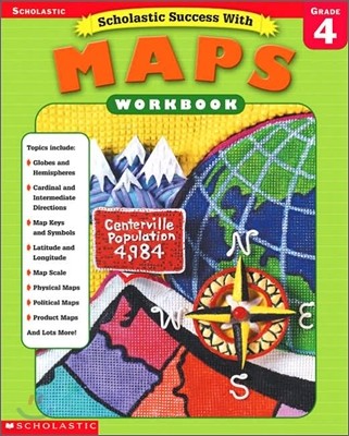 Scholastic Success with Maps Workbook : Grade 4