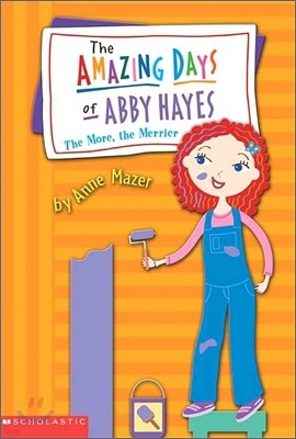 Amazing Days of Abby Hayes #08 : The More, the Merrier