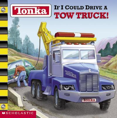If I Could Drive a Tow Truck!