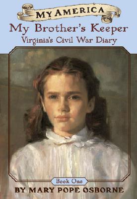 Virginia's Civil War Diaries: Book One: My Brother's Keeper