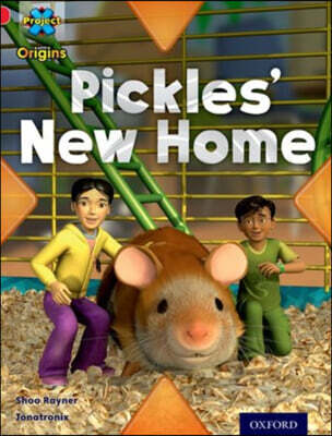 The Project X Origins: Red Book Band, Oxford Level 2: Pets: Pickles' New Home