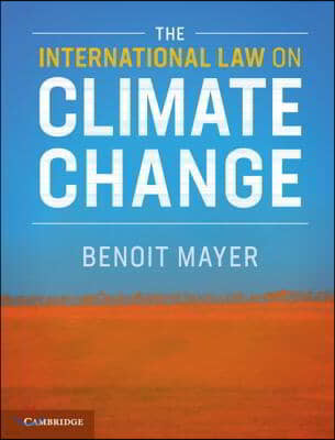 The International Law on Climate Change