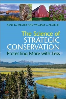 The Science of Strategic Conservation: Protecting More with Less