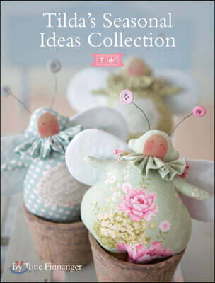 Tilda'S Seasonal Ideas Collection