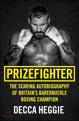 Blake Prizefighter - The Searing Autobiography of Britain's Bareknuckle Boxing Champion