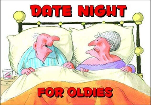 DATE NIGHT FOR OLDIES