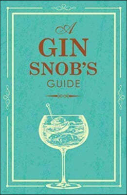 SNOBS GUIDE TO GIN