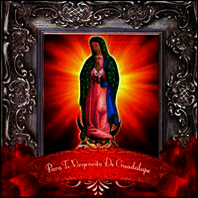 Various Artists - Para Ti Virgencita de Guadalupe