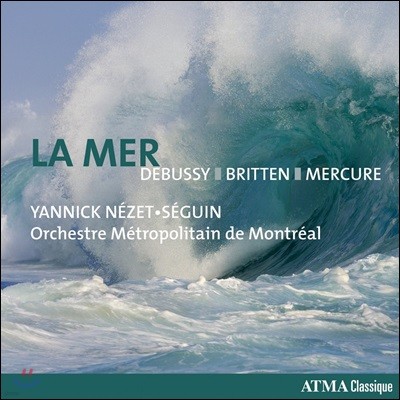 Yannick Nezet-Seguin 바다 - 드뷔시 / 브리튼 / 메르퀴르 (La Mer - Debussy / Britten / Mercure)