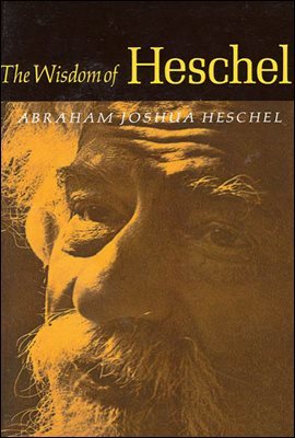 The Wisdom of Heschel