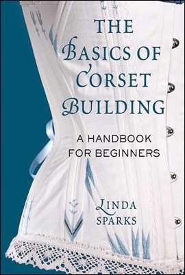 The Basics of Corset Building
