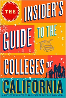 The Insider's Guide to the Colleges of California