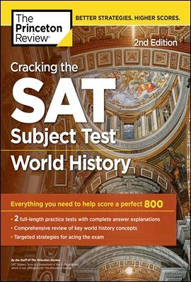 Cracking the SAT Subject Test in World History, 2nd Edition