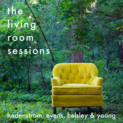 Aaron Hedenstrom/Gabe Evens/Helsley & Young - Living Room Sessions