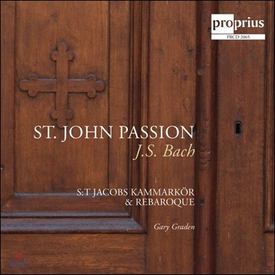 Gary Graden :   (J.S. Bach: St. John Passion BWV245)