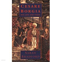 Cesare Borgia: His Life and Times (Paperback)