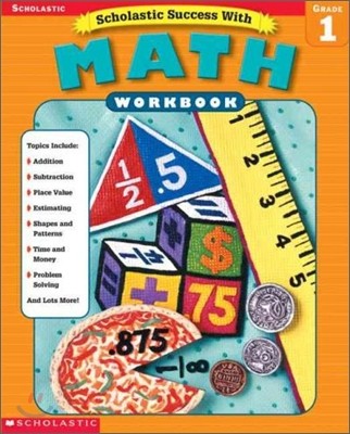 Scholastic Success with Math Workbook : Grade 1