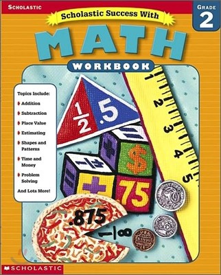 Scholastic Success with Math Workbook : Grade 2