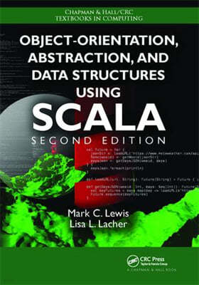 Object-Orientation, Abstraction, and Data Structures Using Scala